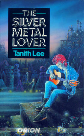 The Silver Metal Lover - Tanith Lee