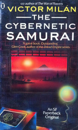 The Cybernetic Samurai - Victor Milan