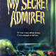 My Secret Admirer -…