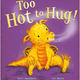 Too Hot To Hug by Steve…