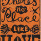 There's no place like…