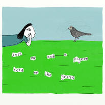 Just Me And A Pigeon 